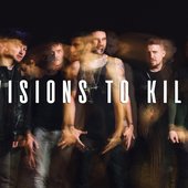 Visions to Kill