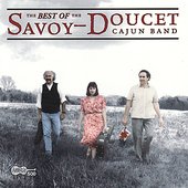 The Best of the Savoy-Doucet Cajun Band