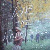 We The Animals: An Original Motion Picture Soundtrack