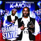 Krayzie Bone Presents K-Mont Grammy Statuz