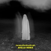 iwannaliveinadream (AVELLO Remix) - Single