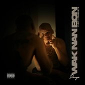 Wak nan bon [Explicit]
