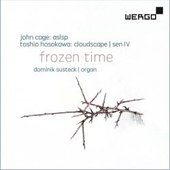 Cage, Susteck & Hosokawa: Frozen Time