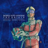 MOBILE SUIT GUNDAM THE ORIGIN Original Motion Picture Soundtrack ｢chronicle of the Loum Battlefield｣