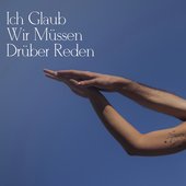 Ich Glaub Wir Müssen Drüber Reden