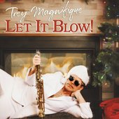 Let It Blow!