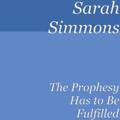 The Prophesy Has to Be Fulfilled