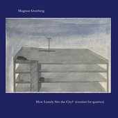 How Lonely Sits the City? (version for quartet)