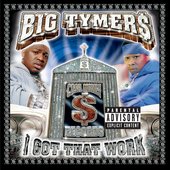 big tymers - i got that work (2).jpg