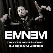 Eminem: The Coup De Grace Mix (DJ Mix)