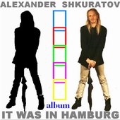 Askura Alexander Shkuratov - Album \"It was in Hamburg\"