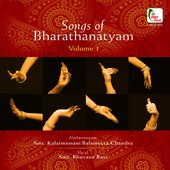 Songs of Bharathanatyam, Vol. 1 (feat. Balameera Chandra) [Traditional Arangetram Music]
