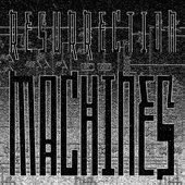 Resurrection Machines