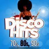 Disco Hits of The '70s, '80s & '90s