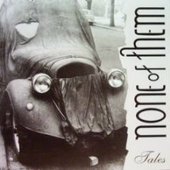 None Of Them - Tales