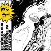 Heróis da Rua de Baixo ou Desculpa pelo Rock