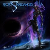 ProtoShredanoid- Spurious Emission