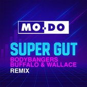 Super Gut (Bodybangers with Buffalo & Wallace Remix)