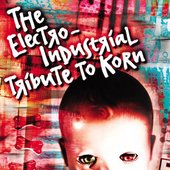 The Electro-Industrial Tribute to Korn