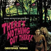 There's Nothing Out There