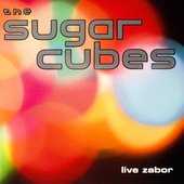 The Sugarcubes: Live Zabor