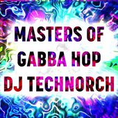 中央07 "Masters Of Gabba Hop"