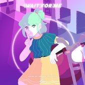 Wait For Me Teaser 1