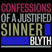 Confessions of a Justified Sinner