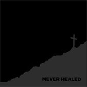 Never Healed - Single