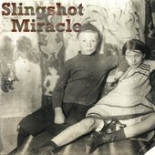 Slingshot Miracle - Album 1.jpg