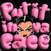 Put It In Ya Face - Single