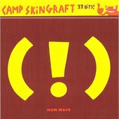 Camp Skin Graft (!): Now Wave