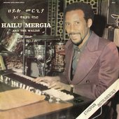 Hailu Mergia and the Walias