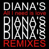 All I Need Is Love Remixes