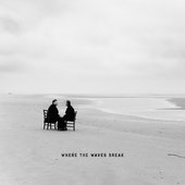 Where The Waves Break [Explicit]