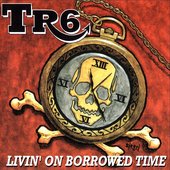Livin' on Borrowed Time