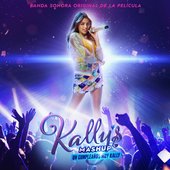 Kally's Mashup: Un Cumpleaños Muy Kally -  Banda Sonora Original de la Película