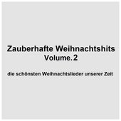 Zauberhafte Weihnachtshits, Vol. 2 (Die schönsten Weihnachtslieder unserer Zeit)