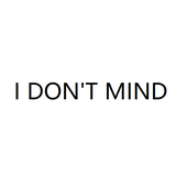 I Don't Mind
