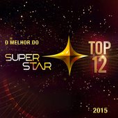 Superstar 2015 - O Melhor do Top 12