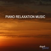 Piano Relaxation Music - Relaxation Music for Meditation, Sleep, Yoga, Massage, Sound Therapy, Reiki, Tai Chi, Zen Garden, Spa, Healing Therapy and Chakra Healing