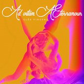 Ad vitam æternamour [Explicit]