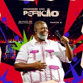 Pagode do Pericão, Pt. 2 (Ao Vivo Em São Paulo)