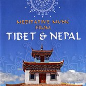 Meditative Music from Nepal & Tibet