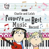 Charlie and Lola's Favourite and Best Music Record