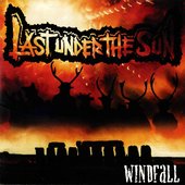 Last Under The Sun - Windfall