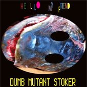 Dumb Mutant Stoker.jpg