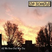 All We Ever Did Was Try