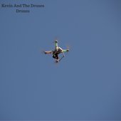 Kevin And The DronesDrones.jpg