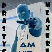 MC DRASTYCK MEAXUREZ : I AM HIP-HOP